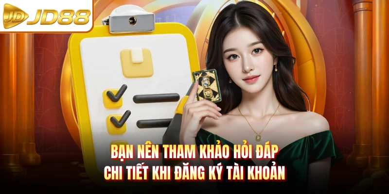 Bạn nên tham khảo hỏi đáp chi tiết khi đăng ký tài khoản