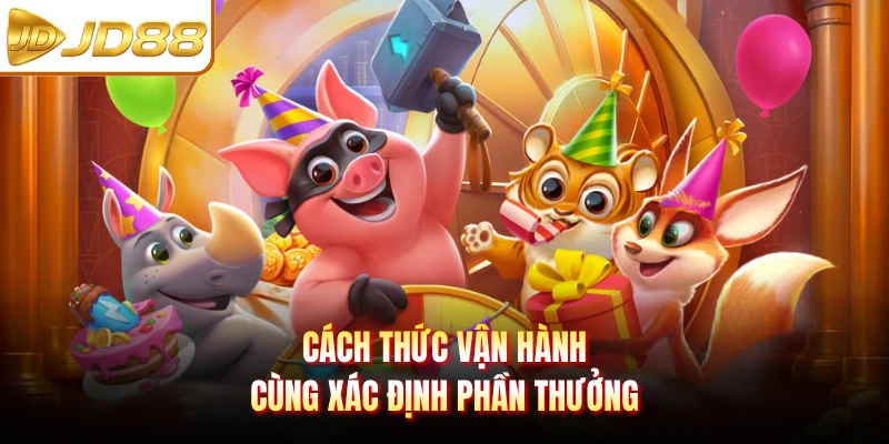 Cách thức vận hành cùng xác định phần thưởng