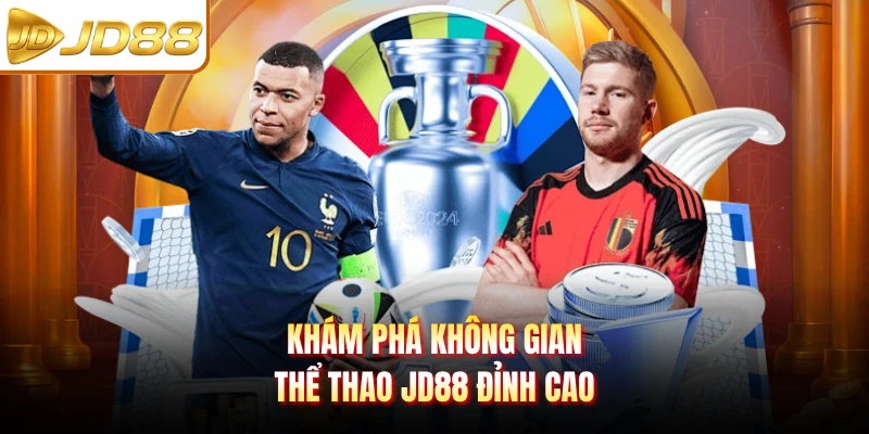 Khám phá không gian thể thao JD88 đỉnh cao