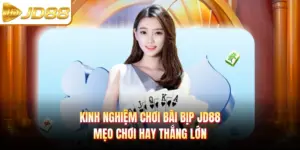 Kinh Nghiệm Chơi Bài Bịp JD88 - Mẹo Chơi Hay Thắng Lớn
