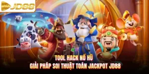 Tool Hack Nổ Hũ - Giải Pháp Soi Thuật Toán Jackpot JD88